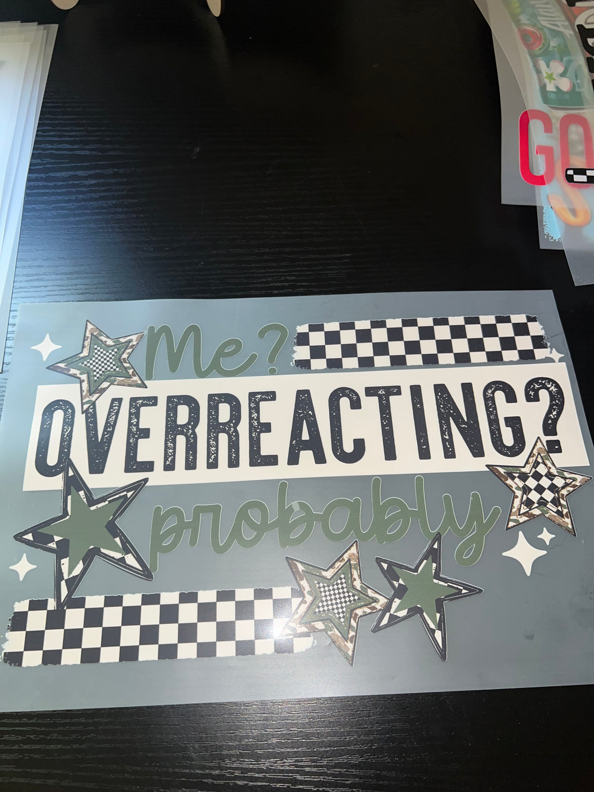 Me Overreacting.. Dtf Print