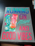 Running on Alani and good vibes Dtf print